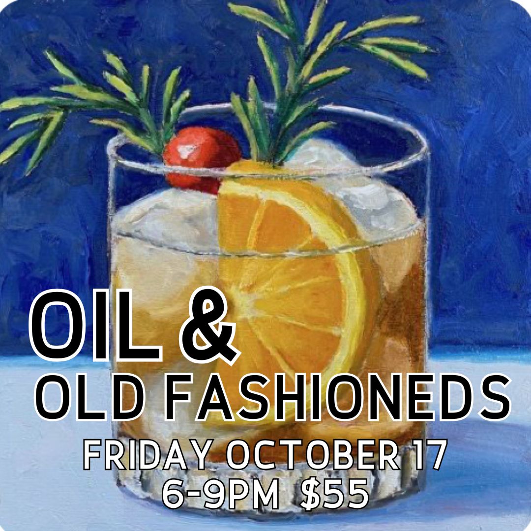 Oil & old fashioneds
