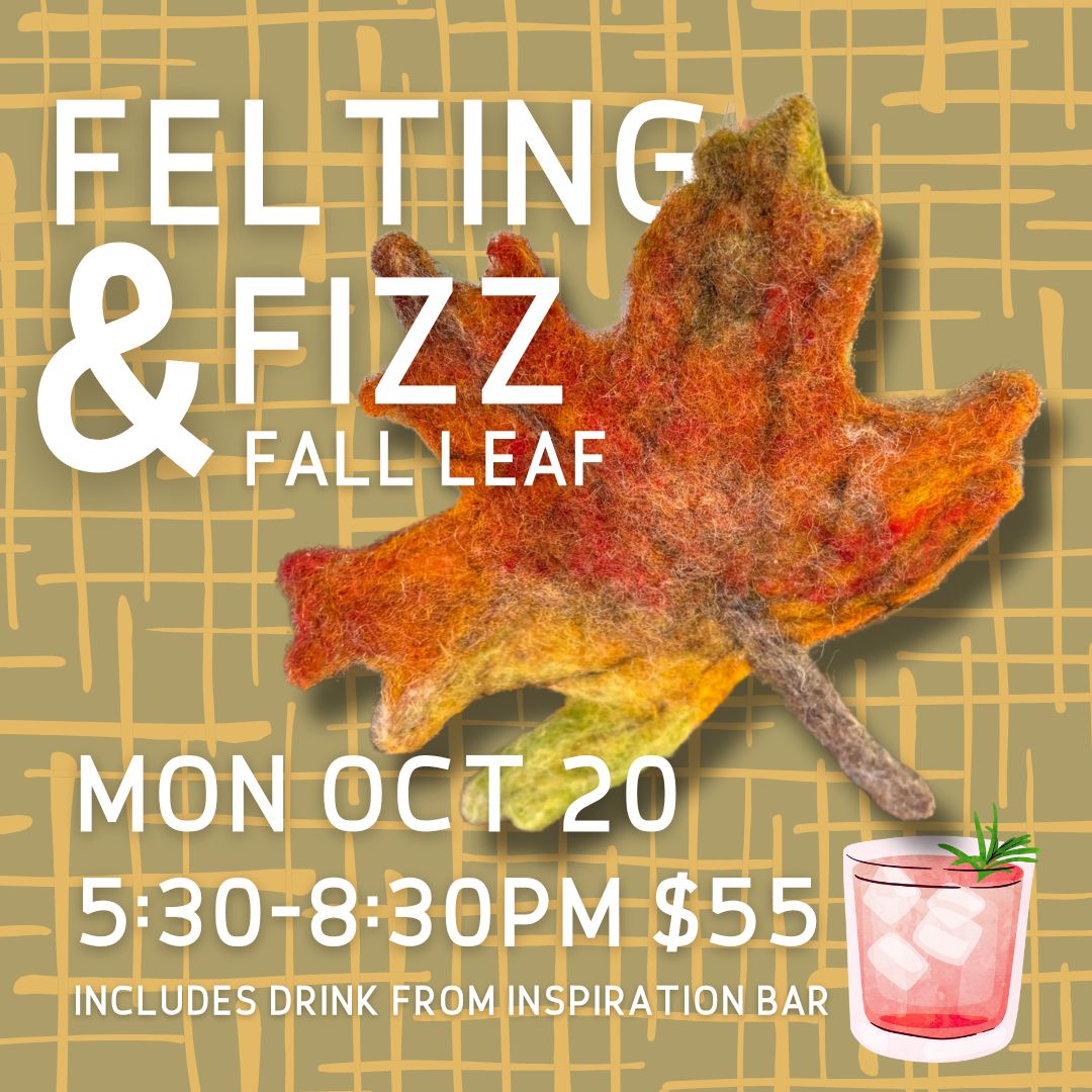 Felting & fizz